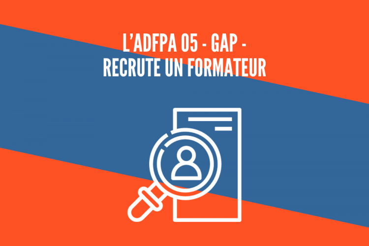 L'ADFPA 05 - Gap - recrute un formateur(trice)